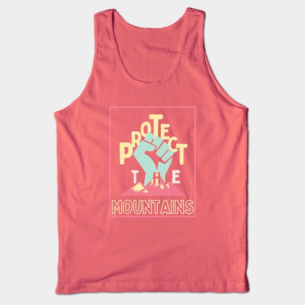 Protect the mountains Colorful Tank Top by High Altitude